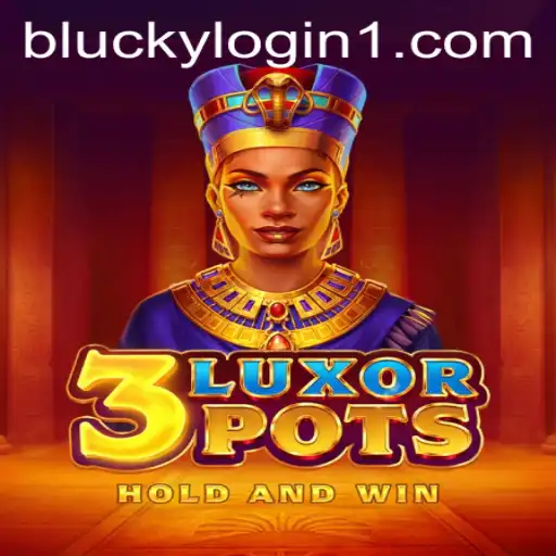 Exploring 3LuxorPots: The Ultimate Gaming Experience with Blucky Login