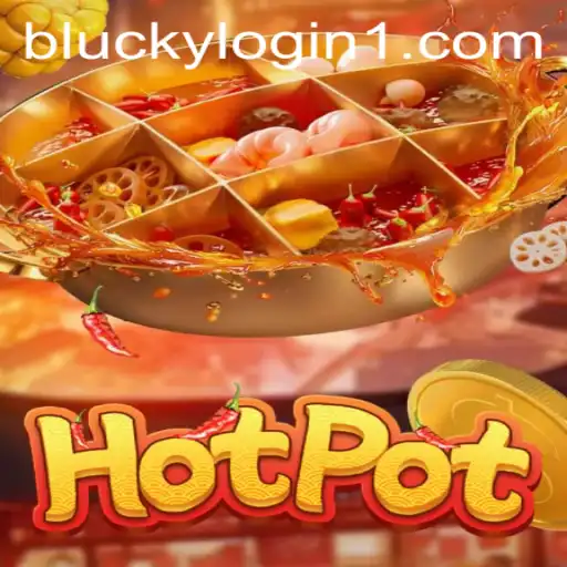 Unveiling Hotpot: Exploring the Addictive World of 'Blucky Login'